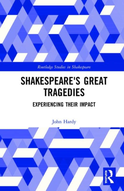 Book cover of: Shakespeare's Great Tragedies. By: Hardy, John
