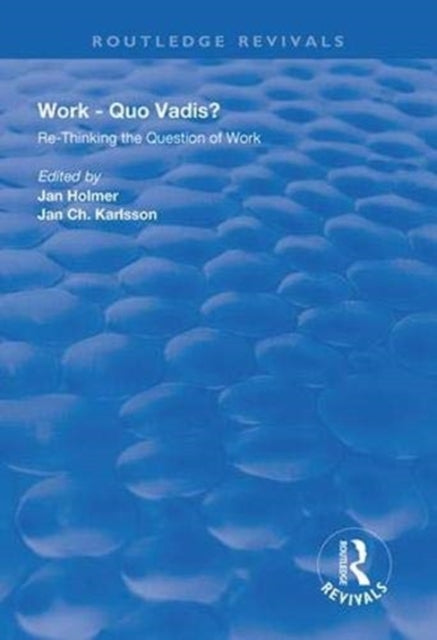 Book cover of: Work: Quo Vadis?. By: Jan Holmer