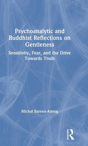 Psychoanalytic and Buddhist Reflections on Gentleness