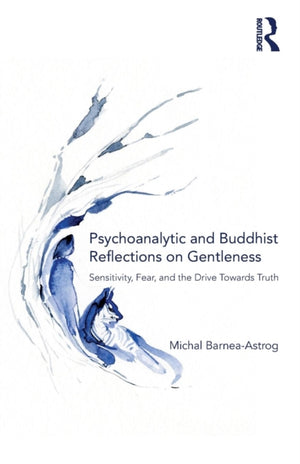 Psychoanalytic and Buddhist Reflections on Gentleness