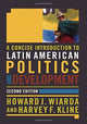 Book cover of: Concise Introduction to Latin American Politics and Development. By: Howard J. Wiarda