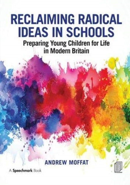 Book cover of: Reclaiming Radical Ideas in Schools. By: Andrew Moffat