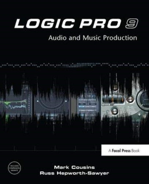Book cover of: Logic Pro 9. By: Mark Cousins