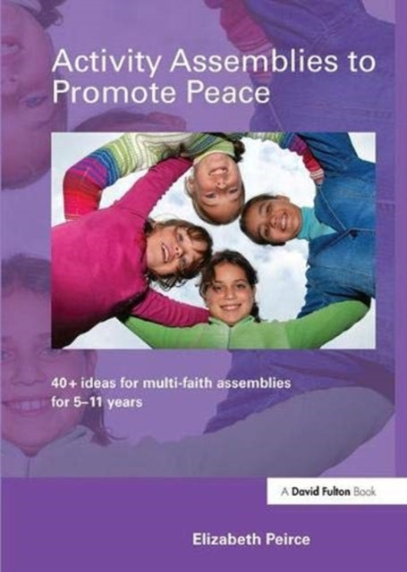 Book cover of: Activity Assemblies to Promote Peace. By: Elizabeth Peirce