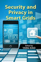 Book cover of: Security and Privacy in Smart Grids. By: Xiao, Yang