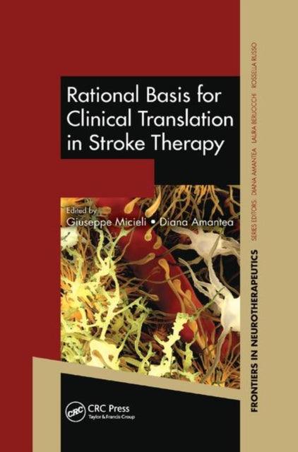 Book cover of: Rational Basis for Clinical Translation in Stroke Therapy. By: Giuseppe Micieli