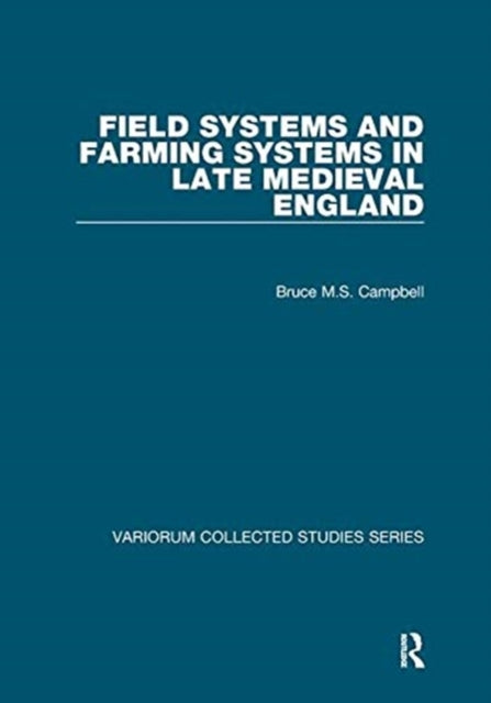 Book cover of: Field Systems and Farming Systems in Late Medieval England
