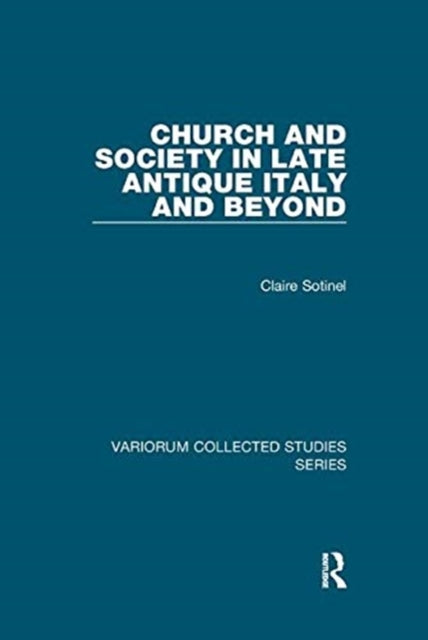 Book cover of: Church and Society in Late Antique Italy and Beyond
