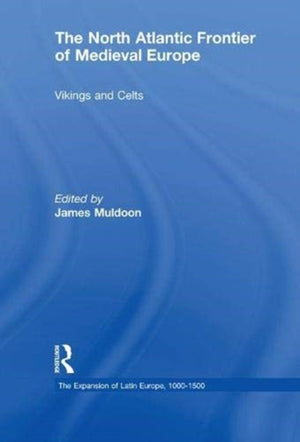 The North Atlantic Frontier of Medieval Europe