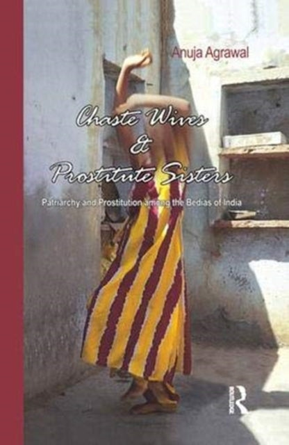 Book cover of: Chaste Wives and Prostitute Sisters. By: Anuja Agrawal