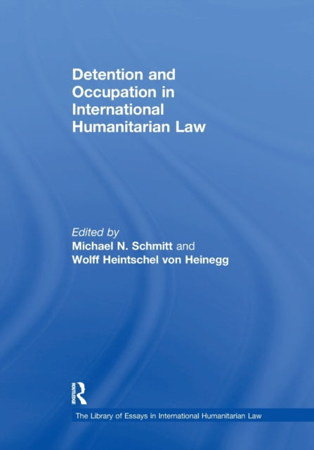 Book cover of: Detention and Occupation in International Humanitarian Law