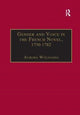 Book cover of: Gender and Voice in the French Novel, 1730–1782. By: Aurora Wolfgang