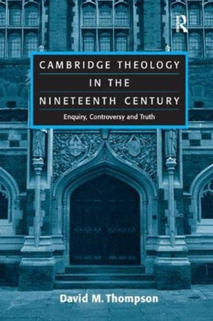 Cambridge Theology in the Nineteenth Century