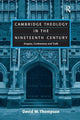 Book cover of: Cambridge Theology in the Nineteenth Century. By: David Michael Thompson