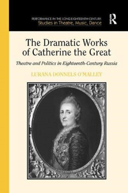 Book cover of: Dramatic Works of Catherine the Great. By: Lurana Donnels O'Malley