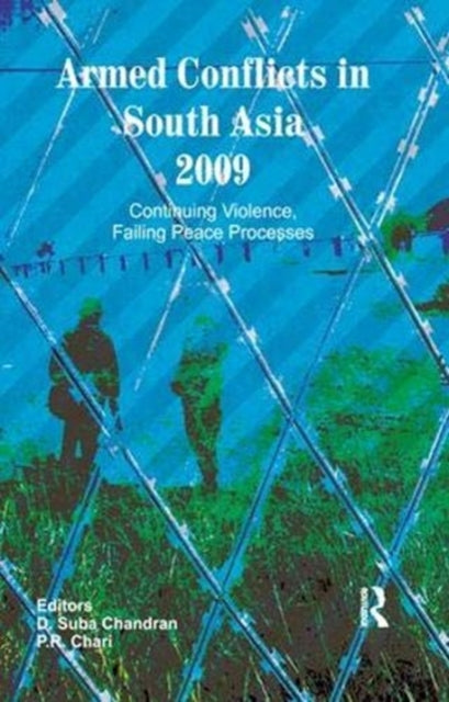 Book cover of: Armed Conflicts in South Asia 2009. By: D. Suba Chandran