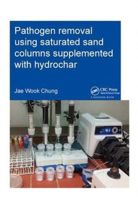 Book cover of: Pathogen removal using saturated sand columns supplemented with hydrochar