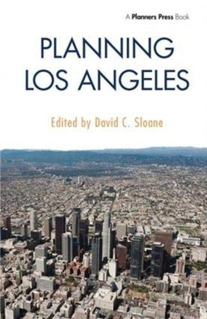 Book cover of: Planning Los Angeles. By: David Sloane