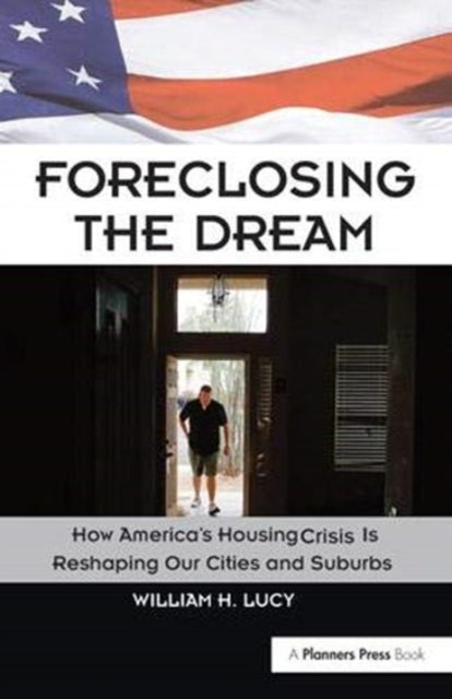 Book cover of: Foreclosing the Dream. By: William Lucy