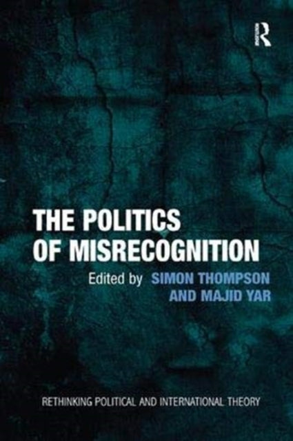 Book cover of: Politics of Misrecognition. By: Simon Thompson