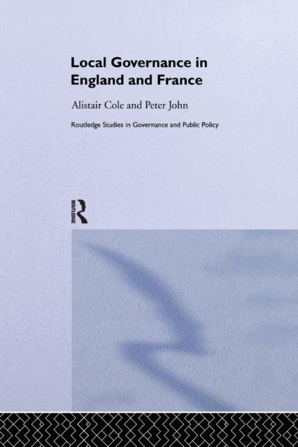 Book cover of: Local Governance in England and France. By: Alistair Cole