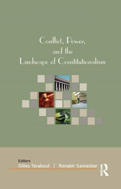 Book cover of: Conflict, Power, and the Landscape of Constitutionalism. By: Gilles Tarabout