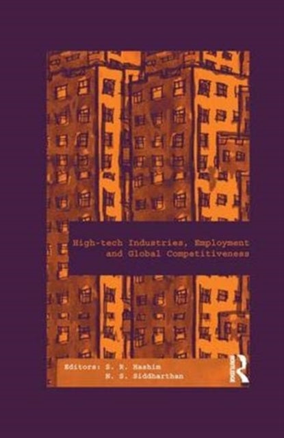 Book cover of: High-Tech Industries, Employment and Global Competitiveness. By: S. R. Hashim