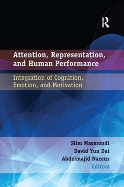 Book cover of: Attention, Representation, and Human Performance. By: Slim Masmoudi