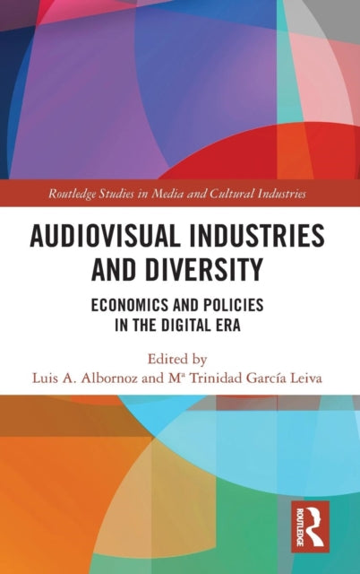 Book cover of: Audio-Visual Industries and Diversity. By: Luis A. Albornoz