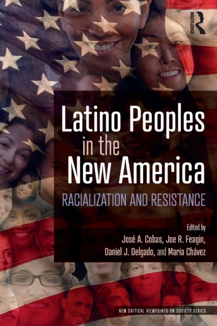 Book cover of: Latino Peoples in the New America. By: José A. Cobas