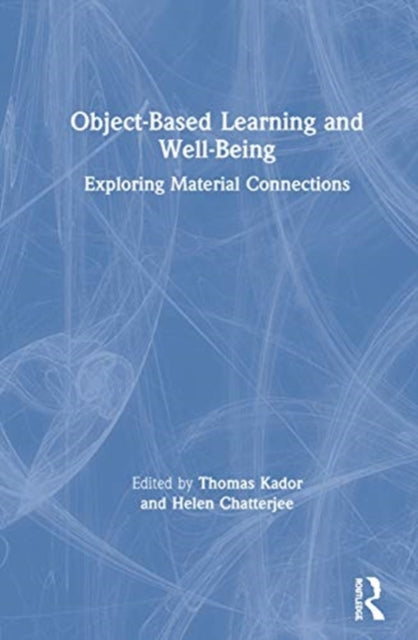Book cover of: Object-Based Learning and Well-Being. By: Thomas Kador