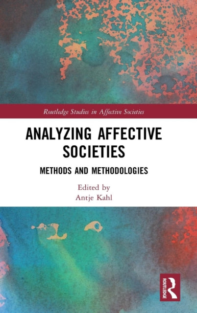 Book cover of: Analyzing Affective Societies. By: Antje Kahl