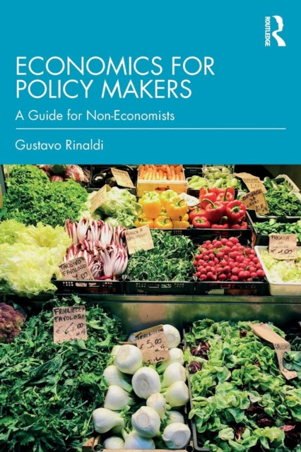 Book cover of: Economics for Policy Makers. By: Gustavo Rinaldi