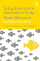 Book cover of: Using Innovative Methods in Early Years Research. By: Zeta Brown