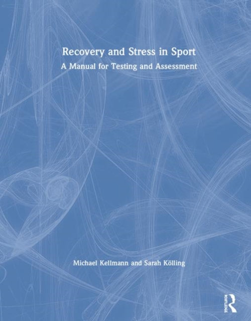 Book cover of: Recovery and Stress in Sport. By: Michael Kellmann