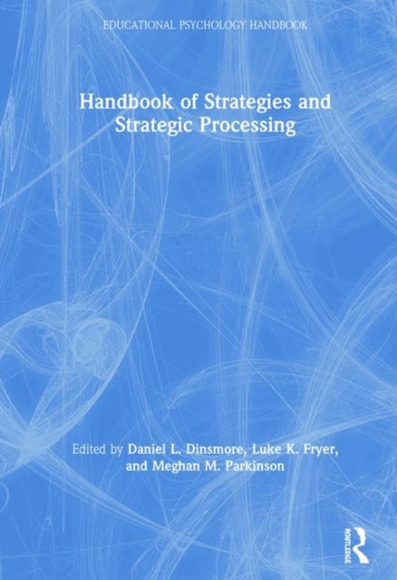 Book cover of: Handbook of Strategies and Strategic Processing. By: Daniel L. Dinsmore