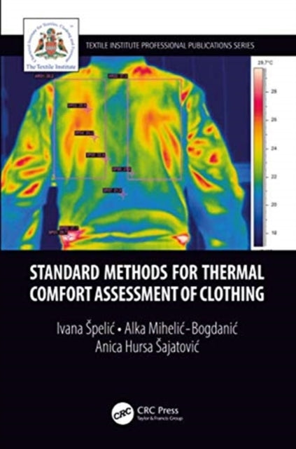 Book cover of: Standard Methods for Thermal Comfort Assessment of Clothing. By: Ivana Spelić