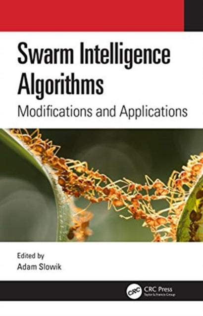 Book cover of: Swarm Intelligence Algorithms. By: Adam Slowik