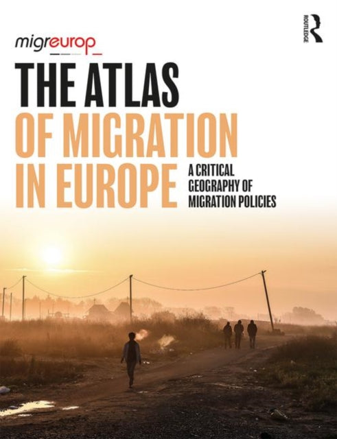 Book cover of: Atlas of Migration in Europe. By: Migreurop