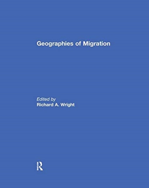 Book cover of: Geographies of Migration. By: Richard Wright - undifferentiated