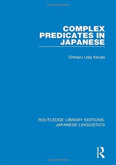 Book cover of: Complex Predicates in Japanese. By: Chiharu Uda Kikuta