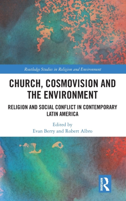 Book cover of: Church, Cosmovision and the Environment. By: Evan Berry