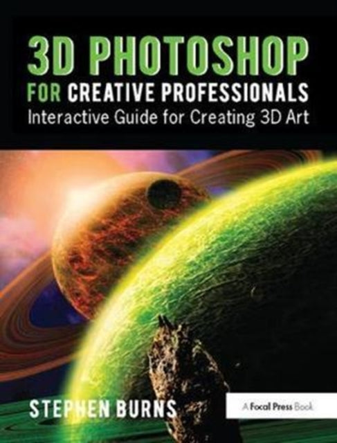 Book cover of: 3D Photoshop for Creative Professionals. By: Stephen Burns