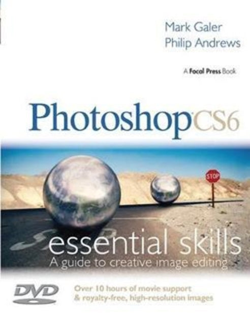 Book cover of: Photoshop CS6: Essential Skills. By: Mark Galer