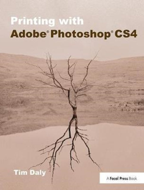 Book cover of: Printing with Adobe Photoshop CS4. By: Tim Daly