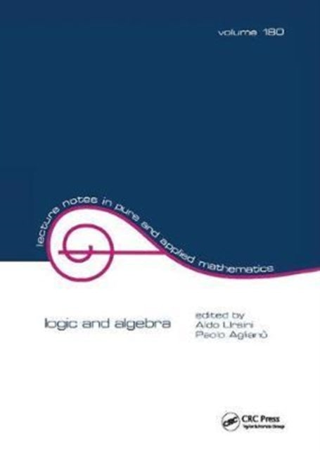 Book cover of: Logic and Algebra. By: Aldo Ursini