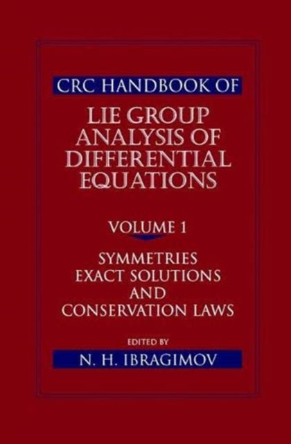 CRC Handbook of Lie Group Analysis of Differential Equations, Volume I