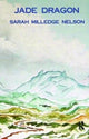 Book cover of: Jade Dragon. By: Sarah Milledge Nelson