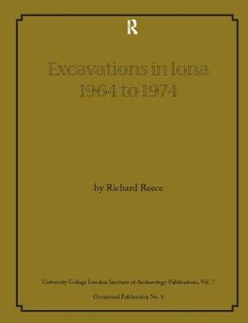 Book cover of: Excavations in Iona 1964 to 1974. By: Richard Reece