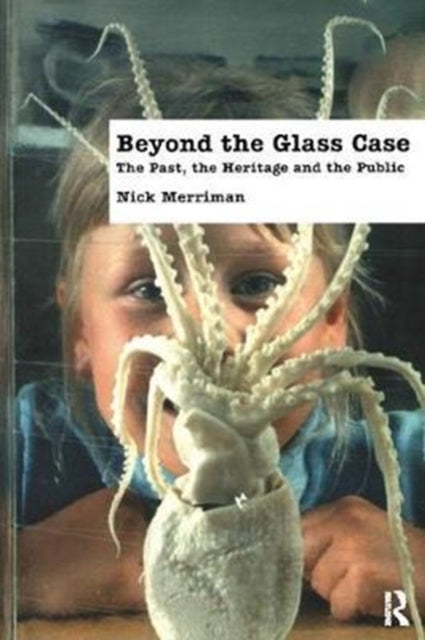 Book cover of: Beyond the Glass Case. By: Nick Merriman